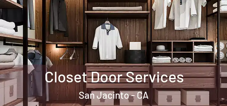 Closet Door Services San Jacinto - CA