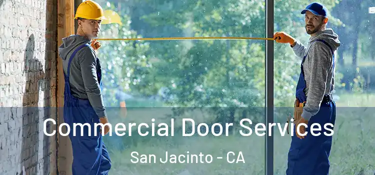 Commercial Door Services San Jacinto - CA