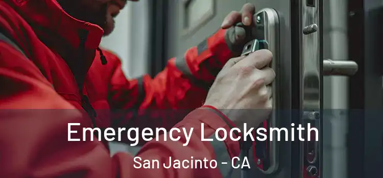 Emergency Locksmith San Jacinto - CA