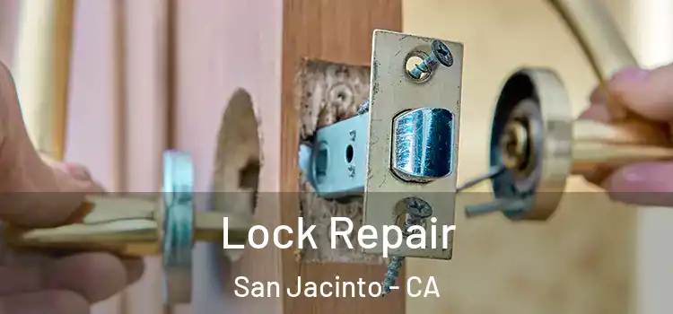 Lock Repair San Jacinto - CA