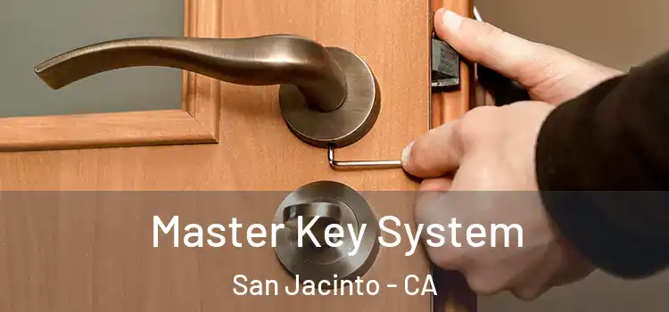 Master Key System San Jacinto - CA