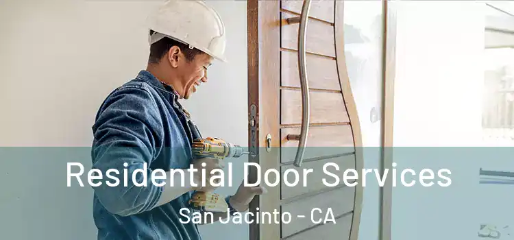 Residential Door Services San Jacinto - CA