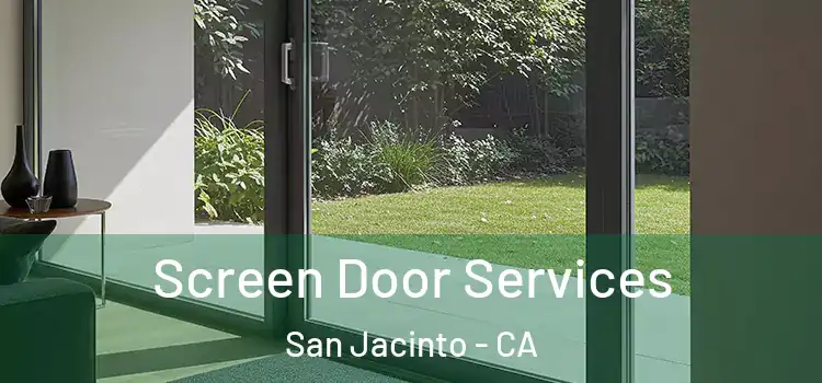 Screen Door Services San Jacinto - CA