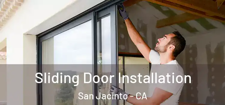 Sliding Door Installation San Jacinto - CA