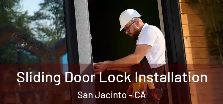 Sliding Door Lock Installation San Jacinto - CA